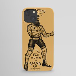 STAND UP AND TRY AGAIN iPhone Case