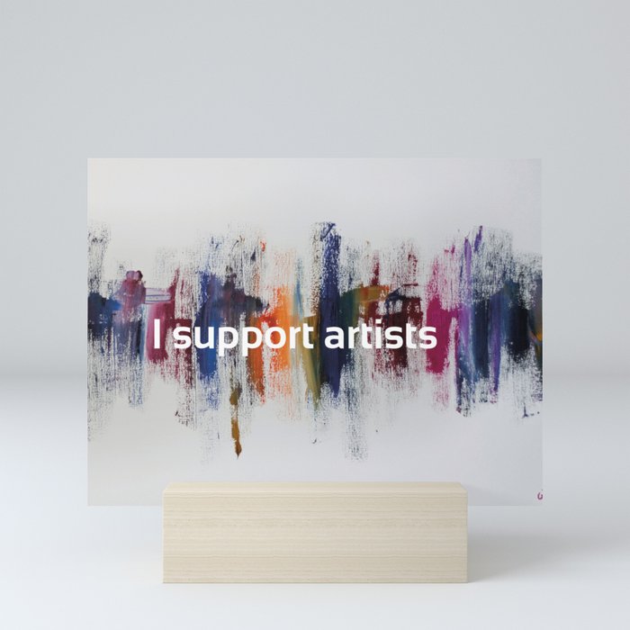 I Support Artists Mug and Notebook Mini Art Print