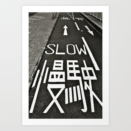 Go Slow Art Print