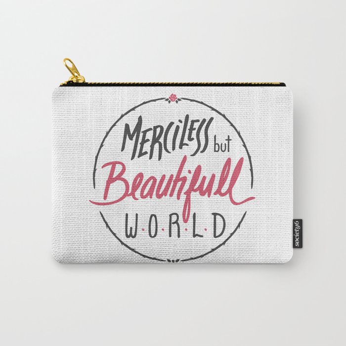 Merciless but Beautifull World Carry-All Pouch