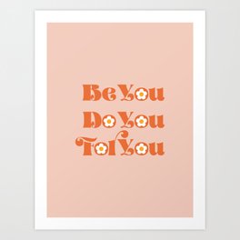 Be You Do You For You Art Print