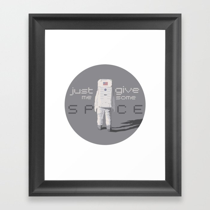 Just give me some space Framed Art Print