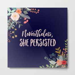 Nevertheless, She Persisted Metal Print | Feminism, Nevertheless, Digital, Graphicdesign, Women, Persist, Resistance, Shepersisted, Politics, Curated 