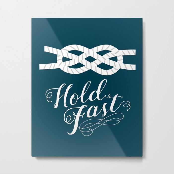 Hold Fast Nautical Knot Metal Print