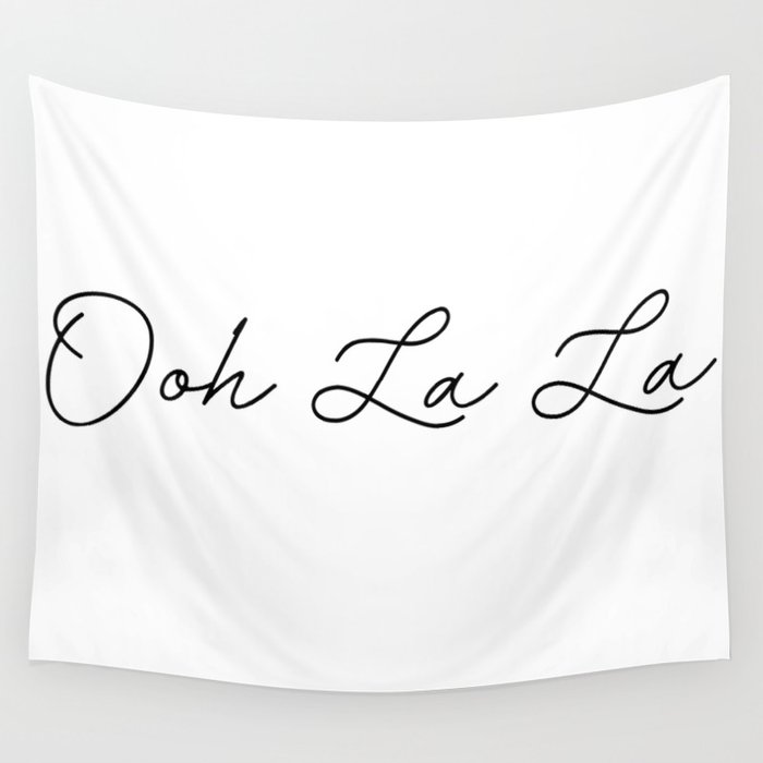 ooh la la Wall Tapestry