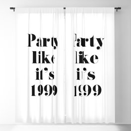 Party like it's 1999 Blackout Curtain