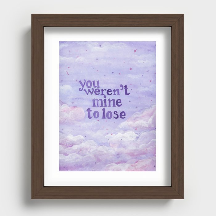 You weren't mine to lose Recessed Framed Print