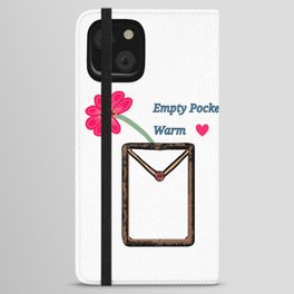 Empty Pocket-Warm Heart iPhone Wallet Case