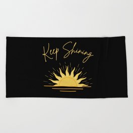 Keep Shining Beach Towel