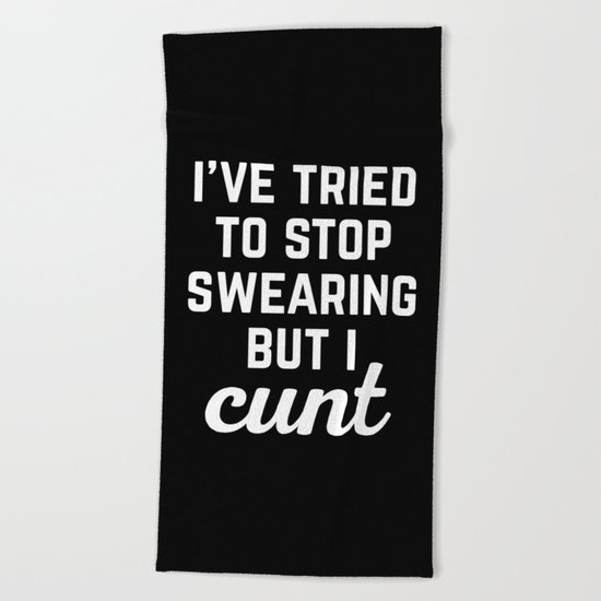 Stop Swearing Funny Quote Beach Towel