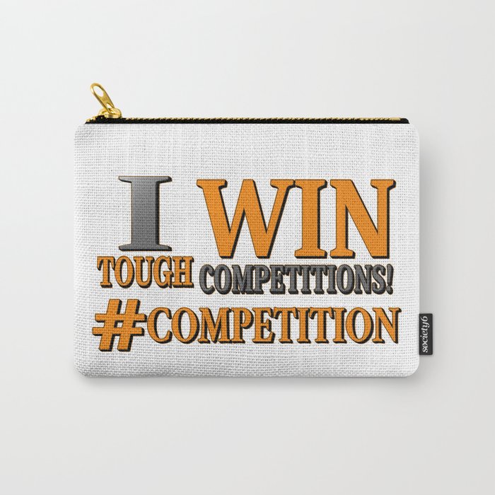 "TOUGH COMPETITIONS" Cute Expression Design. Buy Now Carry-All Pouch