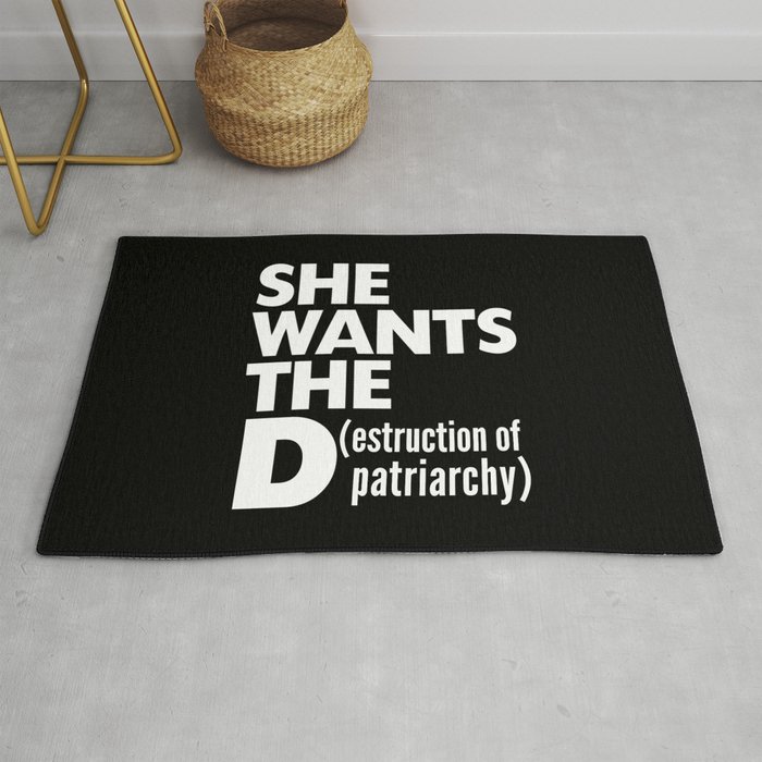 She Wants the D (estruction of Patriarchy) - Black & White Rug