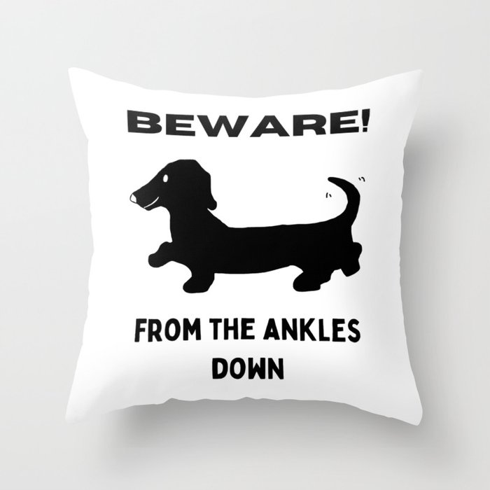 Funny Dachshund (Beware) Throw Pillow