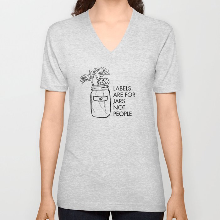 Labels are for Jars not People V Neck T Shirt