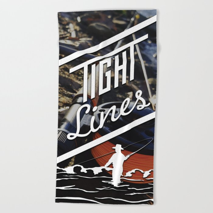 Tight Lines Fly Fishing Beach Towel by GetLostGraphics