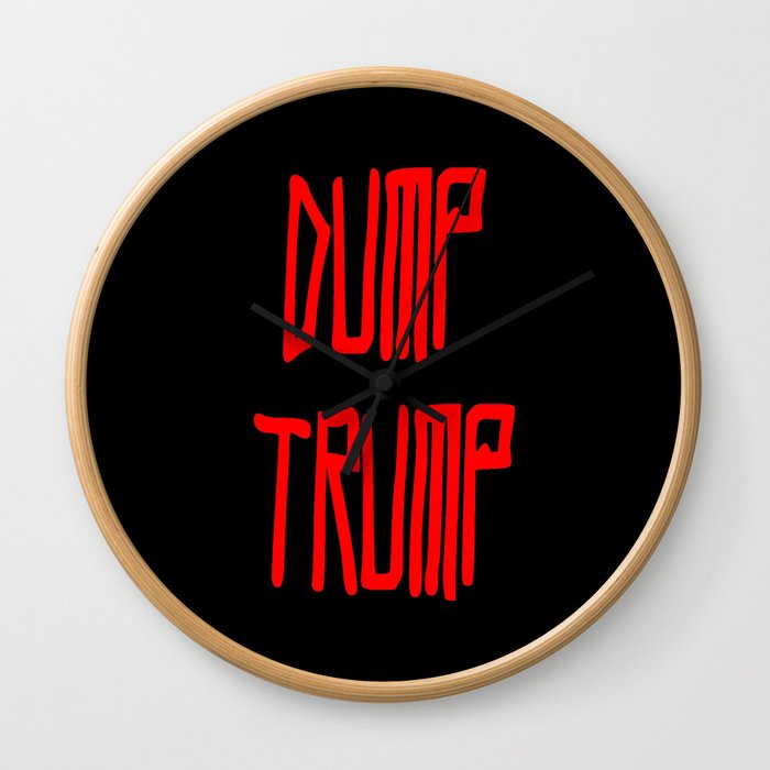 Dump trump -republican,democrats,election,president,GOP,demagogy,politic,conservatism,disaster Wall Clock