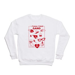 The Femme Fatale Gang Crewneck Sweatshirt