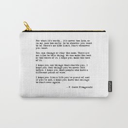 For what it's worth - F Scott Fitzgerald quote Carry-All Pouch