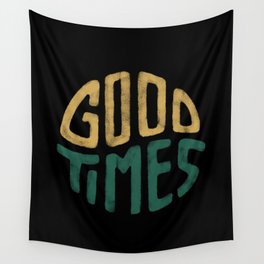 Good Times Wall Tapestry