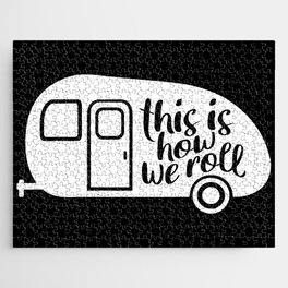 This Is How We Roll Caravan Camping Funny Slogan Jigsaw Puzzle