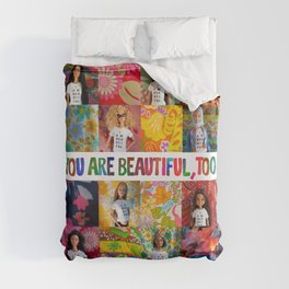You Are Beautiful, Too! (square) Duvet Cover