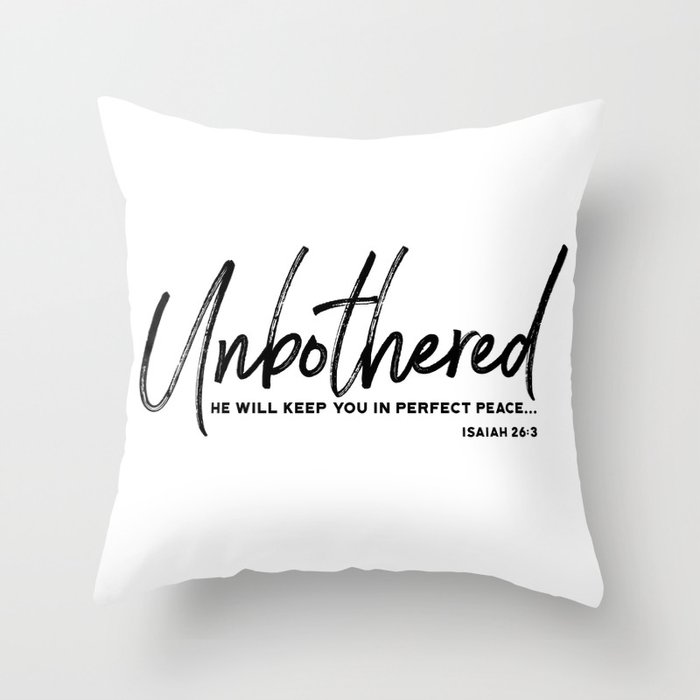 Unbothered - Isaiah 26:3 Throw Pillow