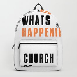 Church of Whats Happening Now podcast Backpack | Yourmomshouse, Graphicdesign, Happeningnow, Joeydiaz, Comedypodcast, Andrewsantino, Tomsegura, Whatshappeningnow, Joeroganexperience, Thispastweekend 