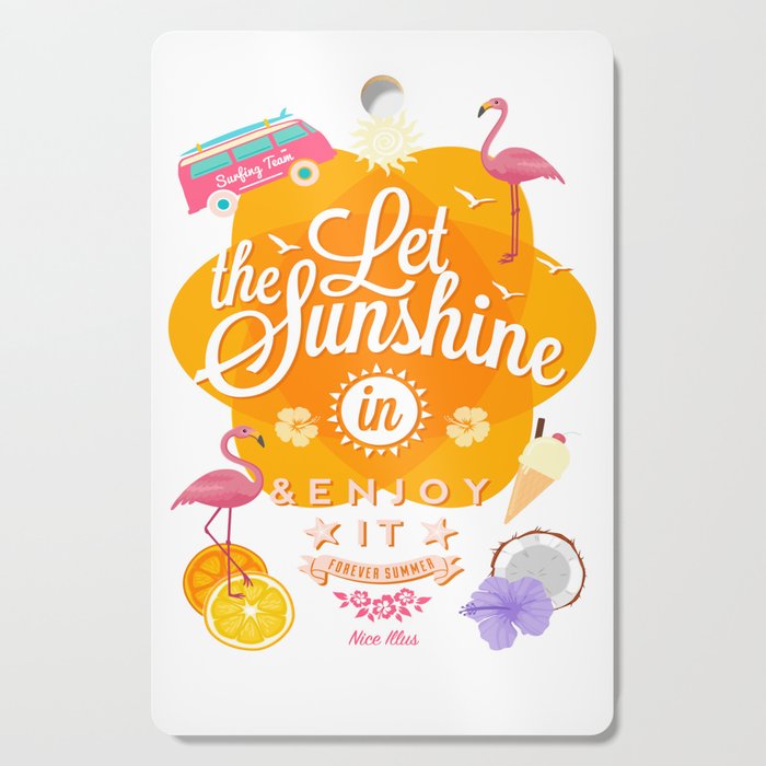 Let the Sunshine in 1 Cutting Board