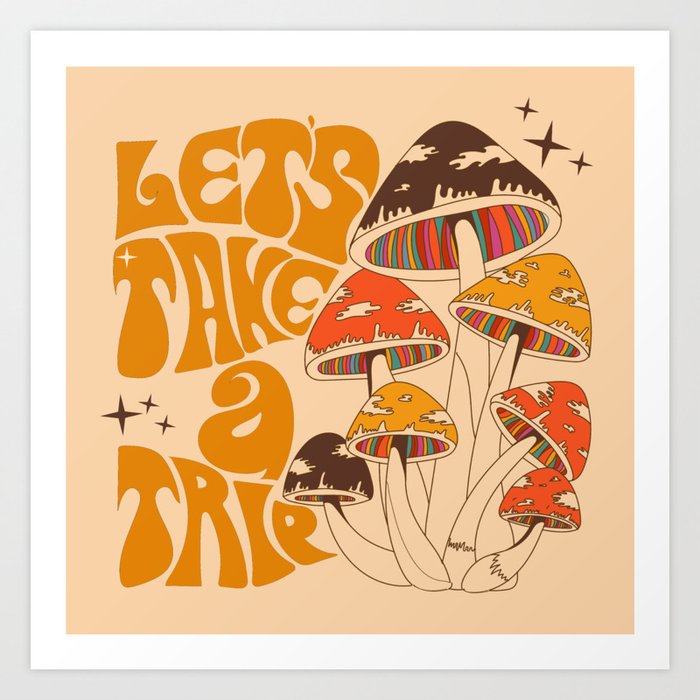 70s Mushroom, Take A Trip, Hippie Boho Art Print