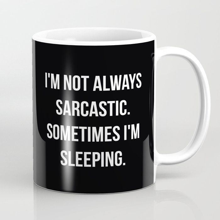 The Sarcastic Person Coffee Mug
