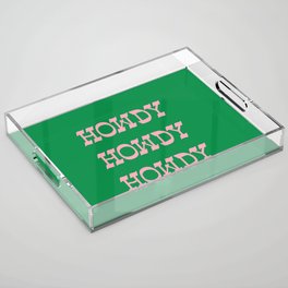 Howdy Howdy!  Pink and Green Acrylic Tray | Howdy, Texas, Boots, Cowgirl, Cowboy, Western, Yeehaw, Partner, Dallas, Houston 