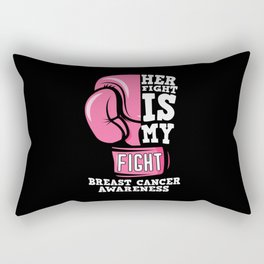 Her Fight Is My Fight Breast Cancer Awareness Rectangular Pillow