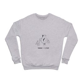 DADY-CADO Crewneck Sweatshirt