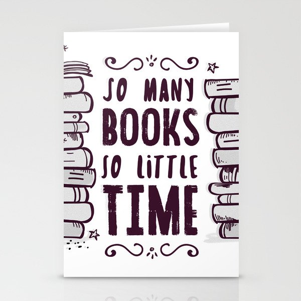 So Many Books So Little Time! Stationery Cards