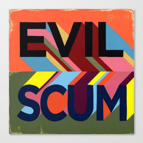 EVIL SCUM Canvas Print
