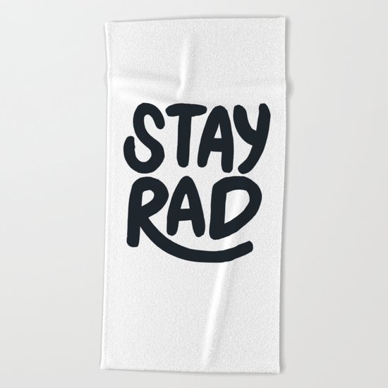 Stay Rad B&W Beach Towel