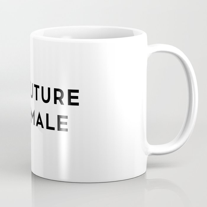 The Future is Female Coffee Mug