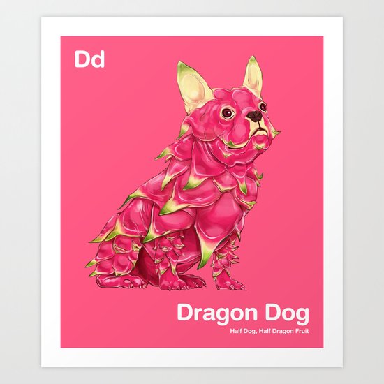 Dd - Dragon Dog // Half Dog, Half Dragon Fruit Art Print