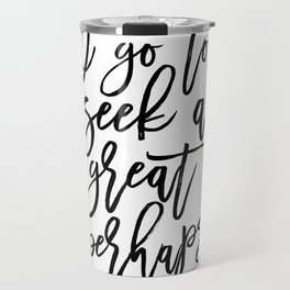 Typography Quotes Travel Mugs Society6