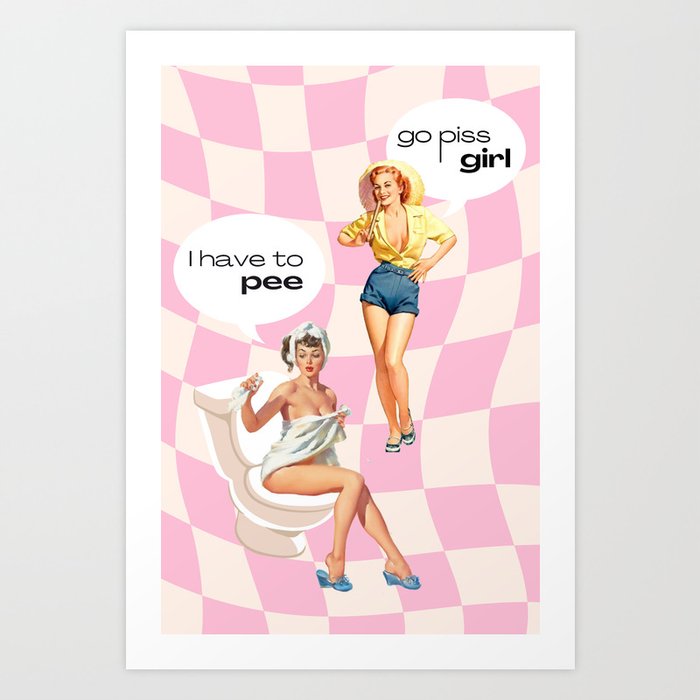 Bathroom - Go Piss Girl - Pink Art Print