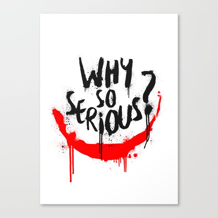 why so serious joker canvas print by g man society6