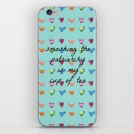 Smashing the Patriarchy is my Cup of Tea iPhone Skin