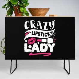 Crazy Lipstick Lady Funny Beauty Quote Credenza