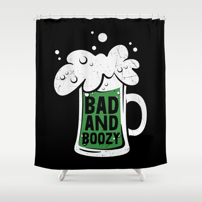 Bad And Boozy Green Beer Shower Curtain