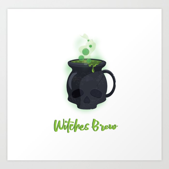 Witches Brew, pick your poison or coffee of choice Art Print