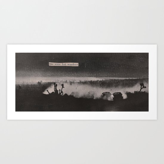 like some lost wanderer Art Print