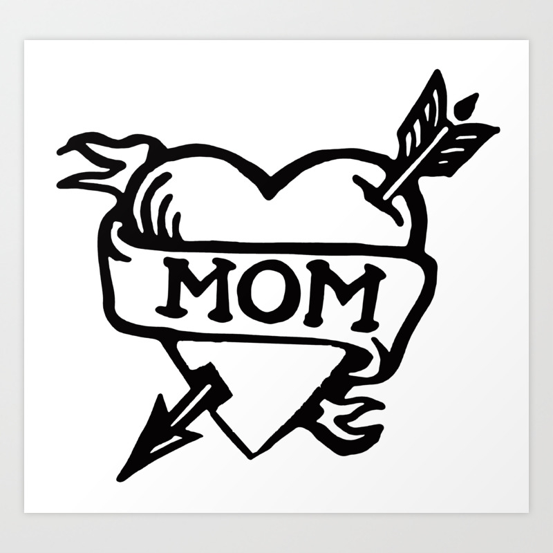 Mom Tattoo Art Print By Beladesignshop Society6