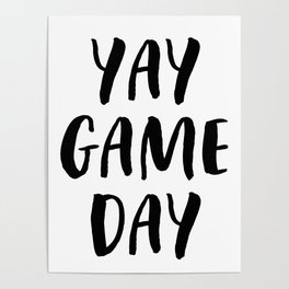 Yay Game Day Football Sports Black Poster