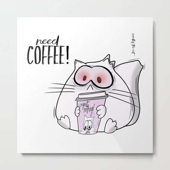 Noodles the Cat needs Coffee! Metal Print