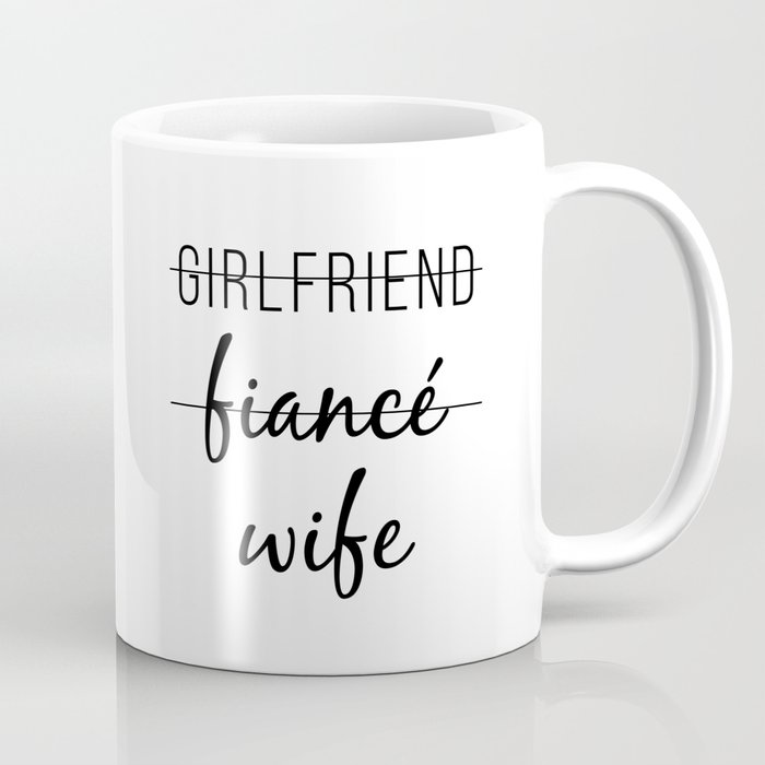 Girlfriend Fiance Wife Coffee Mug